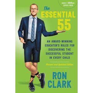 The Essential 55: An Award-Winning Educator's Rules for Discovering the Successf